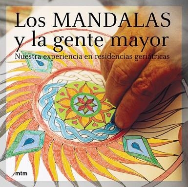 MANDALAS Y LA GENTE MAYOR, LOS | 9788495590923 | MTM | Llibreria La Gralla | Librería online de Granollers