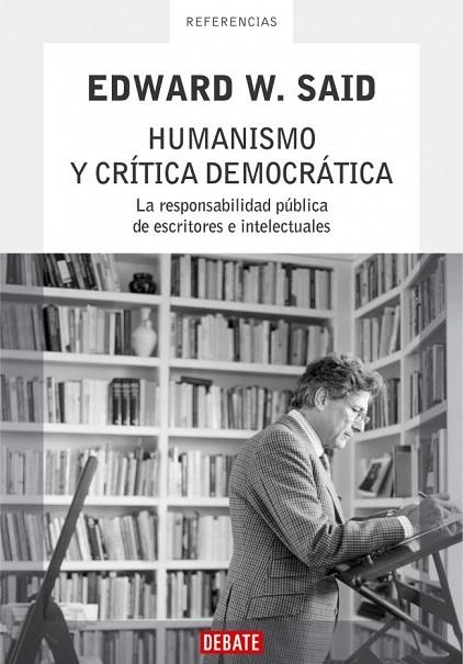 HUMANISMO Y CRITICA DEMOCRATICA | 9788483066713 | SAID, EDWARD W. | Llibreria La Gralla | Librería online de Granollers