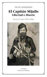 CAPITÁN MIJALIS, EL. LIBERTAD O MUERTE (LU 458) | 9788437630526 | CASANDSAKIS, NICOS | Llibreria La Gralla | Librería online de Granollers
