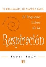 PEQUEÑO LIBRO DE LA RESPIRACION, EL | 9788496111127 | SHAW, SCOTT | Llibreria La Gralla | Librería online de Granollers
