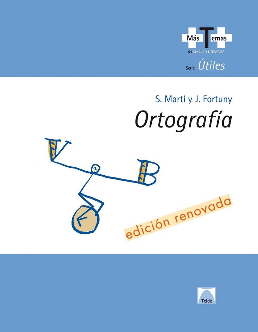 ORTOGRAFIA (COL. MAS TEMAS)  | 9788430745906 | SALVADOR MARTÍ RAÜLL/JOAN BAPTISTA FORTUNY GINE | Llibreria La Gralla | Llibreria online de Granollers