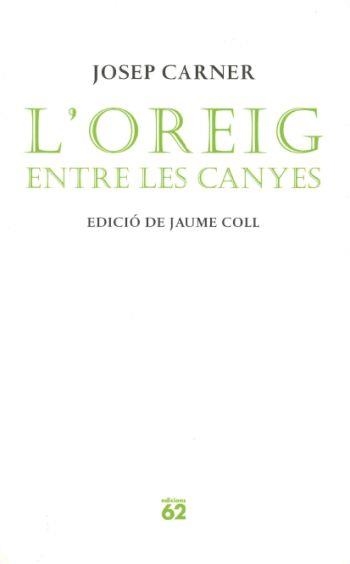 OREIG ENTRE LES CANYES, L' (POESIA 108) | 9788429758160 | CARNER, JOSEP | Llibreria La Gralla | Librería online de Granollers
