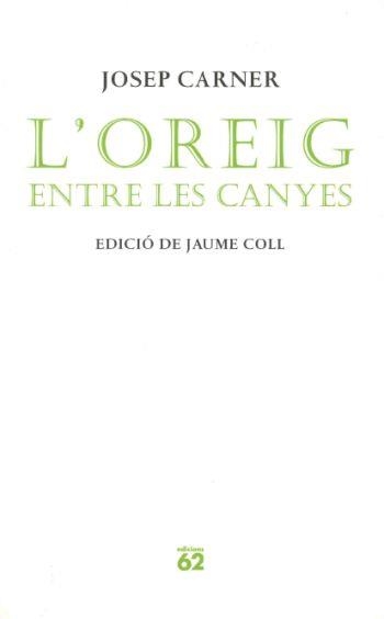 OREIG ENTRE LES CANYES, L' (POESIA 108) | 9788429758160 | CARNER, JOSEP | Llibreria La Gralla | Llibreria online de Granollers