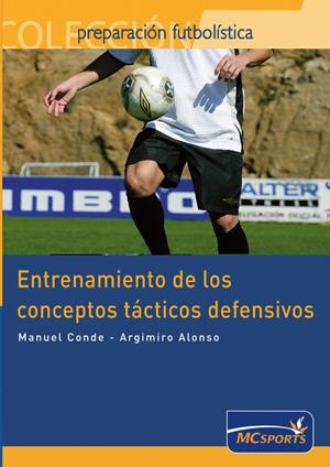 ENTRENAMIENTO DE LOS CONCEPTOS TACTICOS DEFENSIVOS | 9788461109302 | CONDE, MANUEL / ALONSO, ARGIMIRO | Llibreria La Gralla | Llibreria online de Granollers