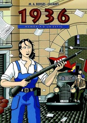 1936. MEMORIA D'UN ESTIU | 9788497794565 | BERGES, M.A. / CAZARES | Llibreria La Gralla | Librería online de Granollers