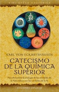 CATECISMO DE LA QUIMICA SUPERIOR | 9788497773164 | ECKARTSHAUSEN, KARL VON | Llibreria La Gralla | Librería online de Granollers