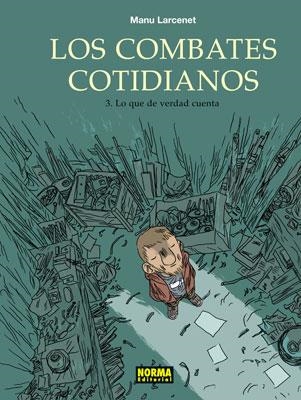 COMBATES COTIDIANOS 3, LOS. LO QUE LA VERDAD CUENTA | 9788498147100 | LARCENET, MANU | Llibreria La Gralla | Librería online de Granollers