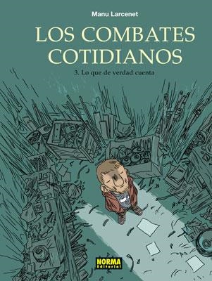 COMBATES COTIDIANOS 3, LOS. LO QUE LA VERDAD CUENTA | 9788498147100 | LARCENET, MANU | Llibreria La Gralla | Llibreria online de Granollers