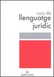 CURS DE LLENGUATGE JURIDIC | 9788439371243 | DEPARTAMENT DE JUSTÍCIA | Llibreria La Gralla | Llibreria online de Granollers