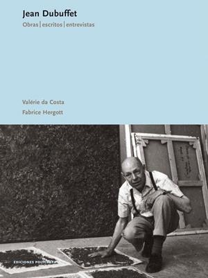 JEAN DUBUFFET. OBRAS ESCRITOS ENTREVISTAS | 9788434309241 | DA COSTA, VALERIE / HERGOTT, FABRICE | Llibreria La Gralla | Librería online de Granollers