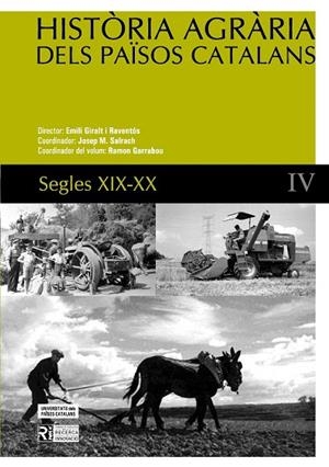 HISTORIA AGRARIA DELS PAISOS CATALANS (S. XIX-XX) VOLUM. IV | 9788447530779 | GARRABOU , RAMON/SALRACH , JOSEP M./GIRALT I RAVENTÓS, EMILI | Llibreria La Gralla | Llibreria online de Granollers