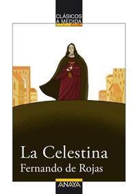 CELESTINA, LA (CLASICOS A MEDIDA) | 9788466751704 | ROJAS, FERNANDO DE | Llibreria La Gralla | Librería online de Granollers