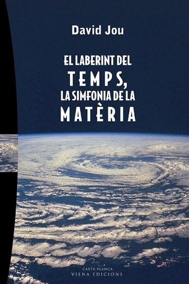 LABERINT DEL TEMPS, LA SIMFONIA DE LA MATERIA, EL | 9788483303993 | JOU, DAVID | Llibreria La Gralla | Llibreria online de Granollers