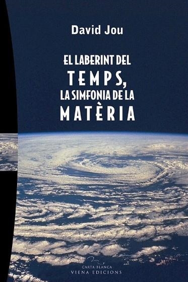 LABERINT DEL TEMPS, LA SIMFONIA DE LA MATERIA, EL | 9788483303993 | JOU, DAVID | Llibreria La Gralla | Llibreria online de Granollers