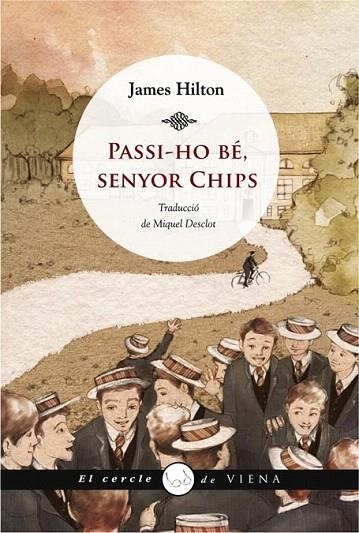 PASSI-HO BÉ, SENYOR CHIPS | 9788483307069 | HILTON, JAMES | Llibreria La Gralla | Librería online de Granollers