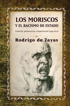 MORISCOS Y EL RACISMO DE ESTADO, LOS | 9788488586803 | DE ZAYAS, RODRIGO | Llibreria La Gralla | Librería online de Granollers