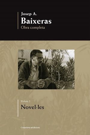 JOSEP A. BAIXERAS. OBRA COMPLETA. NOVEL·LES | 9788415403678 | BAIXERAS, JOSEP A. | Llibreria La Gralla | Librería online de Granollers