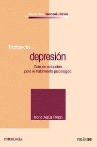 TRATANDO...DEPRESION (RECURSOS TERAPEUTICOS) | 9788436820768 | FROJAN, MARIA XESUS | Llibreria La Gralla | Librería online de Granollers