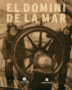 DOMINI DE LA MAR, EL (PATRIMONIM MARITIM,3) | 9788496521438 | SELLA, ANTONI I D'ALTRES | Llibreria La Gralla | Librería online de Granollers