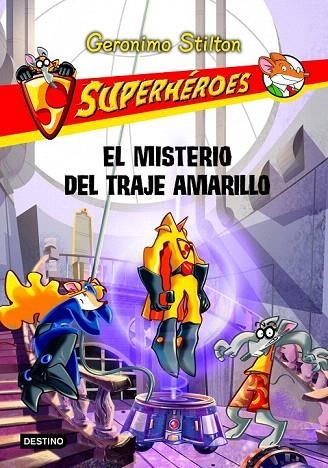 MISTERIO DEL TRAJE AMARILLO, EL (GERONIMO STILTON SUPERHEROES) | 9788408108726 | STILTON, GERONIMO | Llibreria La Gralla | Llibreria online de Granollers