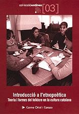 INTRODUCCIO A L'ETNOPOETICA. TEORIA I FORMES DEL FOLKLORE EN | 9788495684745 | ORIOL I CARAZO, CARME | Llibreria La Gralla | Librería online de Granollers