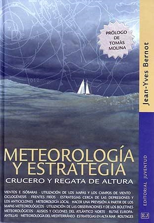 METEOROLOGIA Y ESTRATEGIA. CRUCERO Y REGATA DE ALTURA | 9788426135049 | BERNOT, JEAN YVES | Llibreria La Gralla | Librería online de Granollers