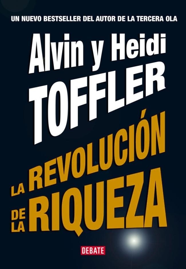 REVOLUCION DE LA RIQUEZA, LA | 9788483066744 | TOFFLER, ALVIN / TOFFLER, HEIDI | Llibreria La Gralla | Llibreria online de Granollers