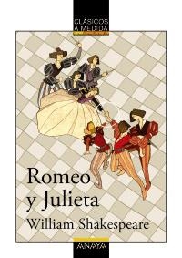 ROMEO Y JULIETA (CLASICOS A MEDIDA) | 9788466751735 | SHAKESPEARE, WILLIAM | Llibreria La Gralla | Librería online de Granollers