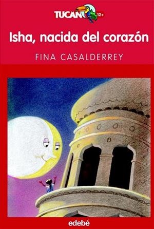 ISHA NACIDA DEL CORAZON (TICAN ROJO 17) | 9788423678624 | CASALDERREY, FINA | Llibreria La Gralla | Librería online de Granollers