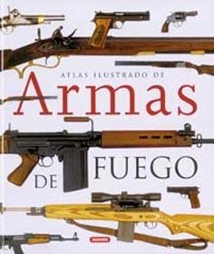 ATLAS ILUSTRADO DE ARMAS DE FUEGO | 9788430558018 | VARIOS AUTORES | Llibreria La Gralla | Llibreria online de Granollers