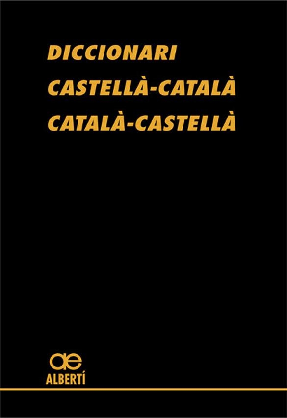 DICCIONARI ALBERTI CAST-CAT/ CAT-CAST (23ª EDICIÓ) | 9788472460782 | ALBERTÍ, SANTIAGO | Llibreria La Gralla | Librería online de Granollers