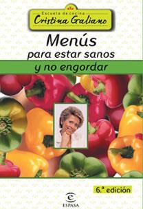 MENUS PARA ESTAR SANOS Y NO ENGORDAR | 9788467022698 | GALIANO, CRISTINA | Llibreria La Gralla | Llibreria online de Granollers