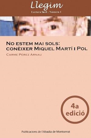 NO ESTEM MAI SOLS. CONEIXER MIQUEL MARTI POL (LECTURA FACIL1 | 9788484158271 | PEREZ ARNAU, CARME | Llibreria La Gralla | Llibreria online de Granollers