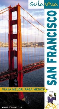 SAN FRANCISCO (GUIA VIVA 2010) | 9788497769372 | FERNÁNDEZ, LUIS ARGEO | Llibreria La Gralla | Librería online de Granollers