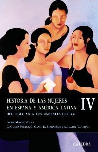 HISTORIA DE LAS MUJERES EN ESPAÑA Y AMERICA LATINA VOL.IV | 9788437622903 | MORANT, ISABEL (DIR.) | Llibreria La Gralla | Librería online de Granollers