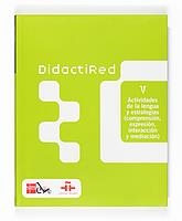 DIDACTIRED 5. ACTIVIDADES DE LA LENGUA Y ESTRATEGIAS | 9788467510065 | VARIOS AUTORES, | Llibreria La Gralla | Llibreria online de Granollers