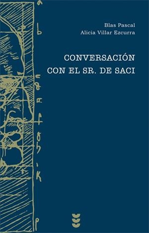 CONVERSACION CON EL SR. DE SACI | 9788430116249 | PASCUAL, B.; VILLAR EZCURRA, A. | Llibreria La Gralla | Librería online de Granollers