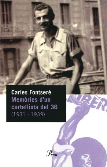 MEMORIES D'UN CARTELLISTA DEL 36 | 9788484379102 | FONTSERE, CARLES | Llibreria La Gralla | Llibreria online de Granollers