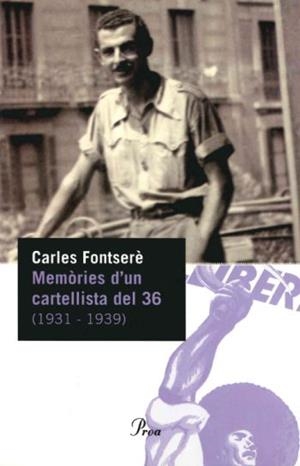 MEMORIES D'UN CARTELLISTA DEL 36 | 9788484379102 | FONTSERE, CARLES | Llibreria La Gralla | Librería online de Granollers