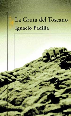 GRUTA DEL TOSCANO, LA | 9788420470726 | PADILLA, IGNACIO | Llibreria La Gralla | Librería online de Granollers
