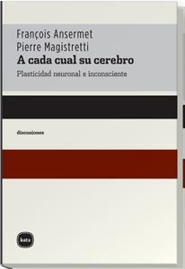 A CADA CUAL SU CEREBRO | 9788493518707 | ANSERMET, F.; MAGISTRETTI, P. | Llibreria La Gralla | Librería online de Granollers