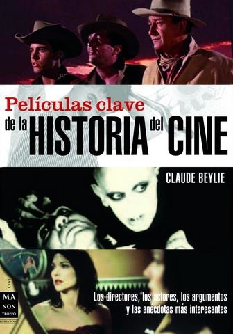 PELICULAS CLAVE DE LA HISTORIA DEL CINE | 9788496222717 | BEYLIE, CLAUDE | Llibreria La Gralla | Llibreria online de Granollers