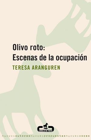 OLIVO ROTO. ESCENAS DE LA OCUPACION | 9788496594098 | ARANGUREN, TERESA | Llibreria La Gralla | Librería online de Granollers