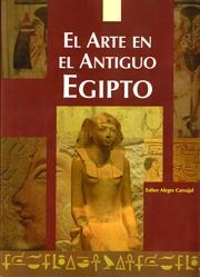 ARTE EN ELA ANTIGUO EGIPTO, EL | 9788495121387 | ALEGRE CARVAJAL, ESTHER | Llibreria La Gralla | Llibreria online de Granollers