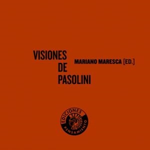 VISIONES DE PASOLINI | 9788486418809 | MARESCA, MARIANO | Llibreria La Gralla | Librería online de Granollers