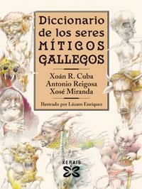 DICCIONARIO DE LOS SERES MITICOS GALLEGOS | 9788497824682 | CUBA, X.R.; REIGOSA, A.; MIRANDA, X. | Llibreria La Gralla | Llibreria online de Granollers