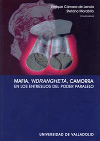 MAFIA NDRANGHETA CAMORRA. EN LOS ENTRESIJOS DEL PODER PA | 9788484483281 | CAMARA. ENRIQUE / MORABITO, STEFANO | Llibreria La Gralla | Librería online de Granollers