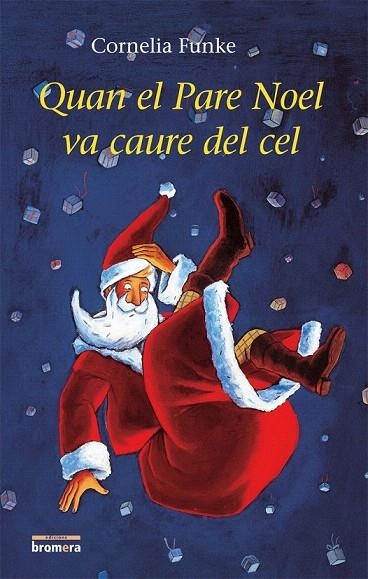 QUAN EL PARE NOEL VA CAURE DEL CEL | 9788498241549 | FUNKE, CORNELIA | Llibreria La Gralla | Llibreria online de Granollers