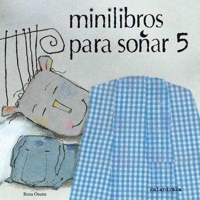 MINILIBROS PARA SOÑAR 5 | 9788484645979 | OSUNA, ROSA | Llibreria La Gralla | Llibreria online de Granollers