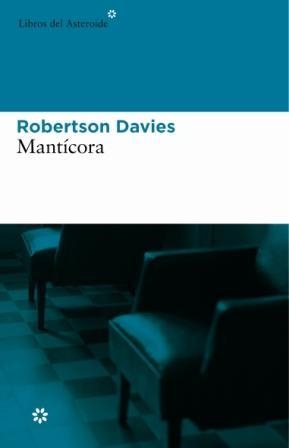 MANTICORA (TRILOGIA DE DEPTFORD 2) | 9788493501846 | DAVIES, ROBERTSON | Llibreria La Gralla | Librería online de Granollers